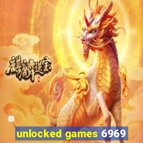 unlocked games 6969